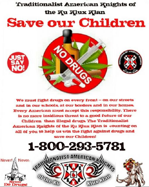 A propaganda flyer from the Traditionalist American Knights of the Ku Klux Klan titled 'Save our Children'. The flyer features a large 'NO DRUGS' graphic with a red slash over drug paraphernalia. It includes text urging a fight against drugs, a phone number, and several KKK logos and illustrations of hooded figures.