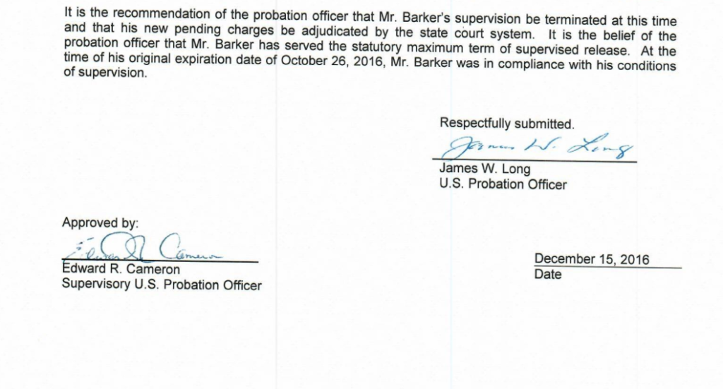 A snippet of a legal document from the U.S. Probation Office recommending the termination of Mr. Barker's supervision, signed by James W. Long and approved by Edward R. Cameron on December 15, 2016.
