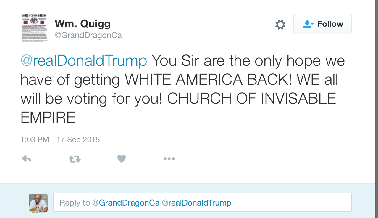 William Quigg, the KKK California leader arrested in today's Klan melle with counter protestors tweeting his support for Donald Trump for President