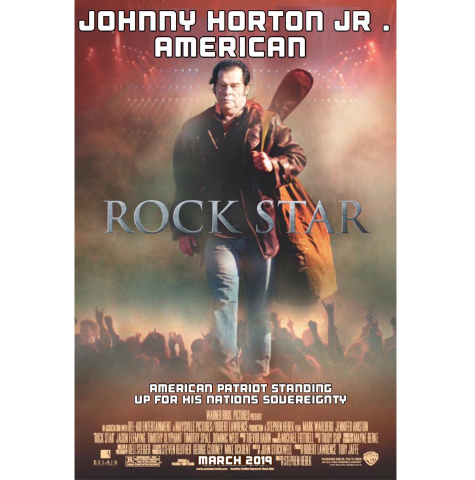A mock movie poster titled 'ROCK STAR' featuring a man with dark hair in a leather jacket and jeans, carrying a guitar case. The text identifies him as 'JOHNNY HORTON JR. AMERICAN' and describes him as an 'AMERICAN PATRIOT STANDING UP FOR HIS NATIONS SOVEREIGNTY'.