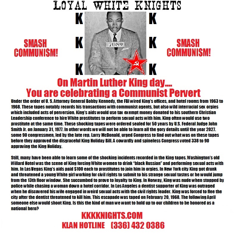A Ku Klux Klan propaganda flyer from the 'LOYAL WHITE KNIGHTS' featuring a mugshot of Martin Luther King Jr. with a communist red star and hammer and sickle overlaid. The flyer contains inflammatory text labeling King a 'Communist Pervert' and detailing various defamatory allegations. It includes a website address and a 'Klan Hotline' phone number.
