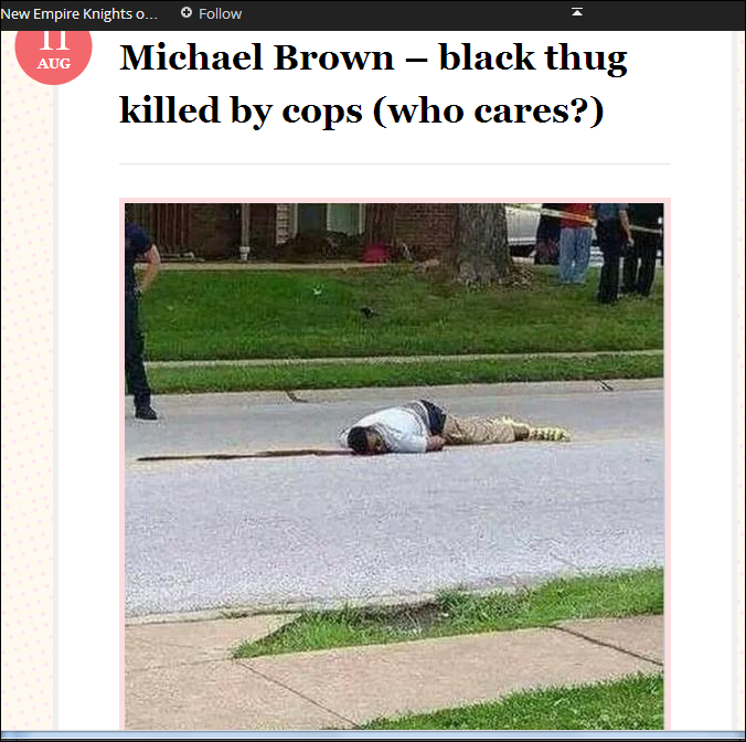 The New Empire Knights of the Ku Klux Klan opines on the shooting of black teenager Michael Brown in Ferguson, Missouri