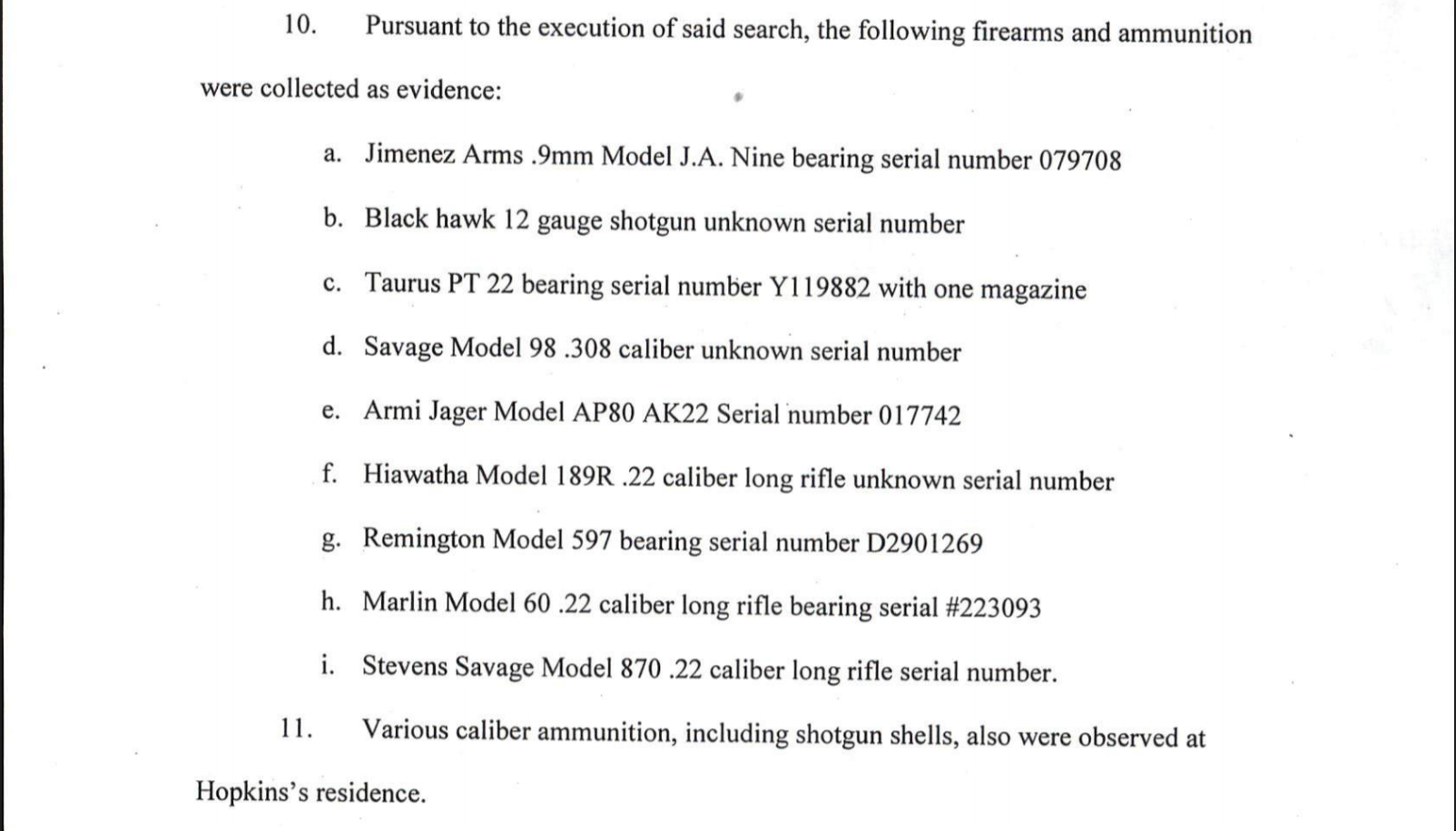 A document listing firearms and ammunition collected as evidence from Hopkins's residence, including various handguns and rifles.